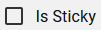 Image of the Is Sticky checkbox